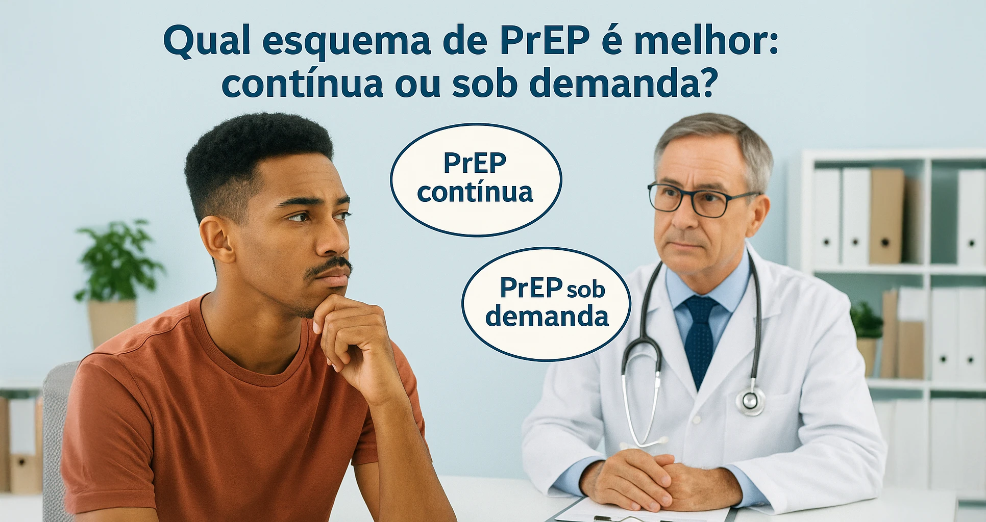 Como Saber Qual Esquema de PrEP é o Melhor para Mim: Contínua ou Sob Demanda?
